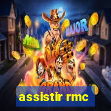 assistir rmc